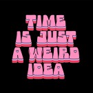 Time is just a weird idea thumbnail